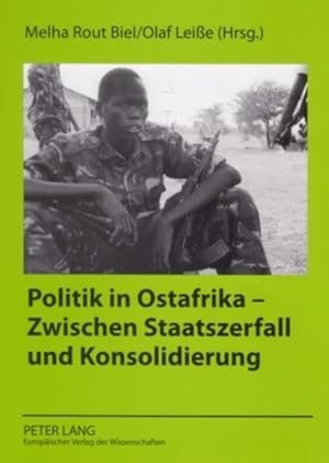 Seller image for Politik in Ostafrika. Zwischen Staatszerfall und Konsolidierung. for sale by Antiquariat Thomas Haker GmbH & Co. KG