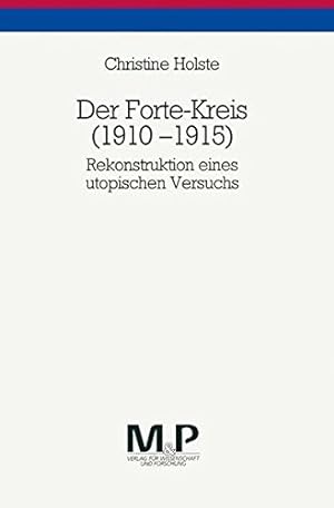 Imagen del vendedor de Der Forte-Kreis : (1910 - 1915) ; Rekonstruktion eines utopischen Versuchs. a la venta por ACADEMIA Antiquariat an der Universitt