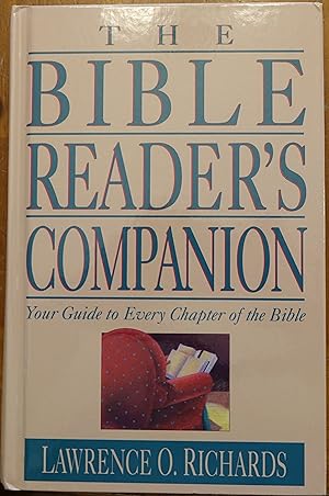 Bild des Verkufers fr The Bible Reader's Companion: Your Guide to Every Chapter of the Bible zum Verkauf von Faith In Print