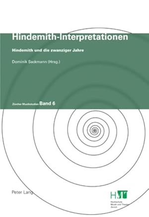 Seller image for Hindemith-Interpretationen. Hindemith und die zwanziger Jahre. [Zrcher Musikstudien, Bd. 6]. for sale by Antiquariat Thomas Haker GmbH & Co. KG