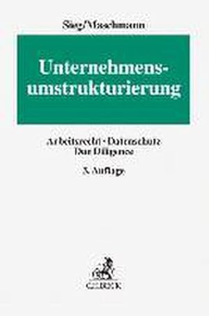 Imagen del vendedor de Unternehmensumstrukturierung: Arbeitsrecht, Datenschutz, Due Diligence (Erfurter Reihe zum Arbeitsrecht: ERA) : Arbeitsrecht, Datenschutz, Due Diligence a la venta por AHA-BUCH