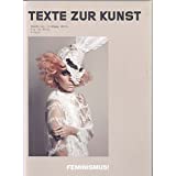 Bild des Verkufers fr Texte zur Kunst, December 2011, 22, "Feminismus!" zum Verkauf von Exchange Value Books