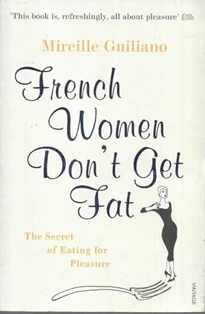 French Women Don't Get Fat - The Secret Of Eating For Pleasure