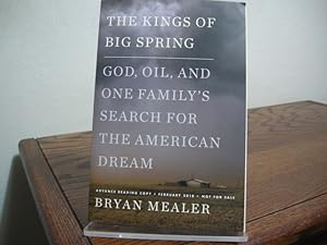 Imagen del vendedor de The Kings of Big Spring: God, Oil, and One Family's Search for the American Dream a la venta por Bungalow Books, ABAA