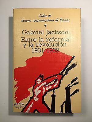 Imagen del vendedor de Entre la reforma y la revolución. La República y la guerra civil 1931-1939 a la venta por SELECTA BOOKS