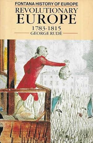 Revolutionary Europe 1783-1815 [Fontana History of Europe]