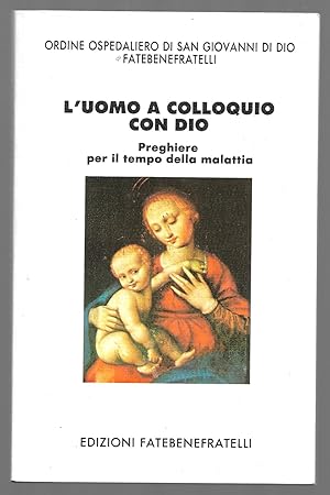 Seller image for L'uomo a colloquio con Dio - Preghiere per il tempo della malattia for sale by Sergio Trippini