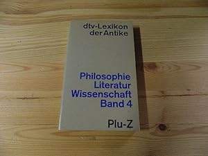 Bild des Verkufers fr dtv-Lexikon der Antike. Philosophie/Literatur/Wissenschaft. Band 4: Plu - Z zum Verkauf von Versandantiquariat Schfer