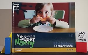 Bild des Verkufers fr El manual de Supernanny. La alimentacin. Incluye DVD zum Verkauf von MONKEY LIBROS