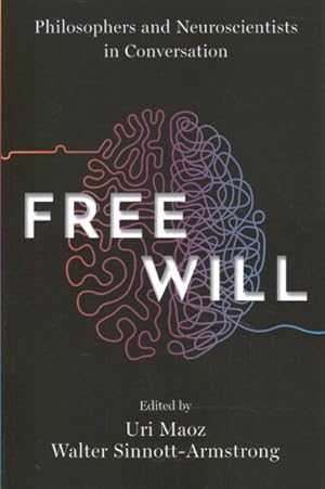 Imagen del vendedor de Free Will : Philosophers and Neuroscientists in Conversation a la venta por GreatBookPricesUK