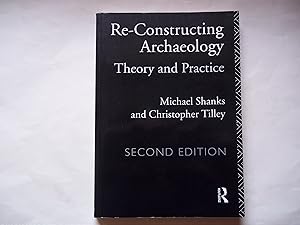 Imagen del vendedor de Re-constructing Archaeology: Theory and Practice (New Studies in Archaeology) a la venta por Carmarthenshire Rare Books