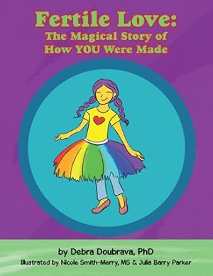 Immagine del venditore per Fertile Love : The Magical Story of How You Were Made venduto da GreatBookPricesUK