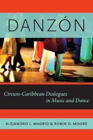 Bild des Verkufers fr Danzon : Circum-Caribbean Dialogues in Music and Dance zum Verkauf von GreatBookPricesUK