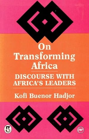 Bild des Verkufers fr On transforming Africa. Discourse with Africa's leaders zum Verkauf von Antiquariaat van Starkenburg