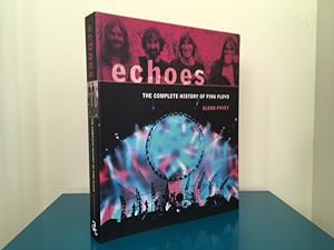 Image du vendeur pour Echoes: The Complete History of Pink Floyd mis en vente par Quinto Bookshop