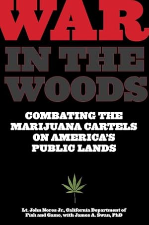 Seller image for War in the Woods : Combating the Marijuana Cartels on America's Public Lands for sale by GreatBookPricesUK