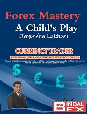 Immagine del venditore per Forex Mastery - A Child's Play venduto da GreatBookPricesUK