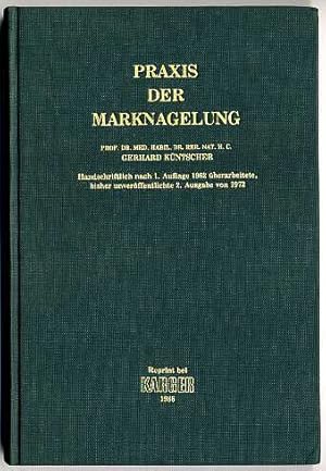 Bild des Verkufers fr Praxis der Marknagelung. Handschriftlich nach der 1. Auflage 1962 berarbeitete, bisher unverffentlichte 2. Ausgabe 1972. zum Verkauf von Antiq. F.-D. Shn - Medicusbooks.Com