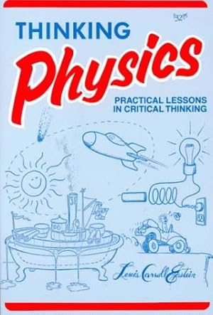 Seller image for Thinking Physics: Practical Lessons in Critical Thinking for sale by Pieuler Store