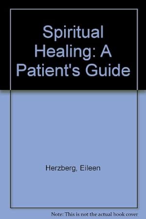 Bild des Verkufers fr Spiritual Healing: A Patient's Guide zum Verkauf von WeBuyBooks