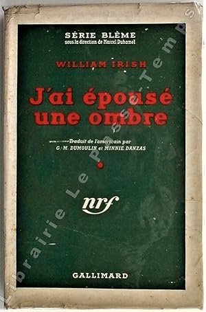 Imagen del vendedor de Collection Srie Blme - N (1) - J'AI POUS UNE OMBRE (I married a dead man). Ttraduit de l'amricain par G.M. Dumoulin et Minnie Danzas. a la venta por Jean-Paul TIVILLIER