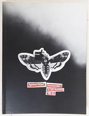 Bild des Verkufers fr Against Hitler! Photomontages by John Heartfield, 1930-38. zum Verkauf von Entelechy Books