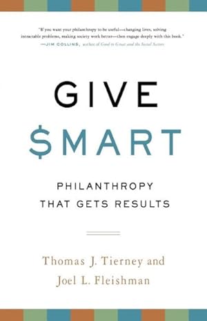 Seller image for Give Smart : Philanthropy That Gets Results for sale by GreatBookPricesUK