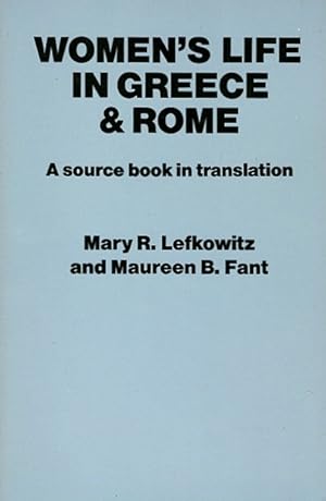 Seller image for Women's Life in Greece and Rome: A Source Book in Translation for sale by LEFT COAST BOOKS