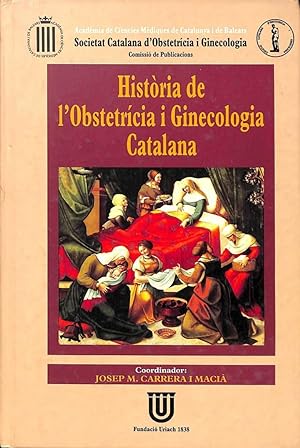 Seller image for HISTRIA DE L'OBSTETRCIA I GINECOLOGIA CATALANA (CATALN). for sale by Librera Smile Books