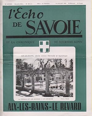 L' echo de savoie et la chronique du tourisme alpin. Juli 1953. 34 anee. Nouvelle Serie. Nr. 104....