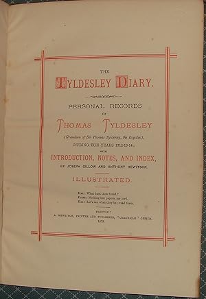 The Tyldesley Diary; Personal Records of Thomas Tyldesley (grandson of Sir Thomas Tyldesley, the ...