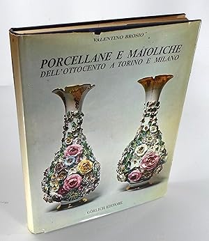 Bild des Verkufers fr Porcellane e maioliche dell'ottocento a Torino e Milano. Edizione specialmente curata per la Societ Ceramica Italiana Richard-Ginori nel primo centenario dell Societ Ceramica Richard 1873-1973. zum Verkauf von Brbel Hoffmann