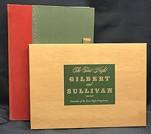 Image du vendeur pour The first night Gilbert and Sullivan, containing complete librettos of the fourteen operas, exactly as presented at their premiere performances; together with facsimiles of the first night programmes. mis en vente par Friends of the Library Bookstore