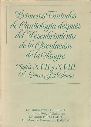 Seller image for PRIMEROS TRATADOS DE CARDIOLOGIA DESPUES DEL DESCUBRIMIENTO DE LA CIRCULACION DE LA SANGRE SILGOS XVII Y XVIII . for sale by Librera Smile Books