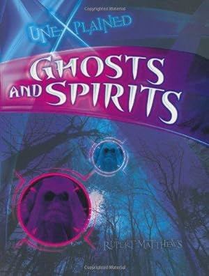 Bild des Verkufers fr Ghosts and Spirits (Unexplained) zum Verkauf von WeBuyBooks