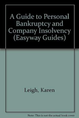 Bild des Verkufers fr A Guide to Personal Bankruptcy and Company Insolvency (Easyway Guides) zum Verkauf von WeBuyBooks