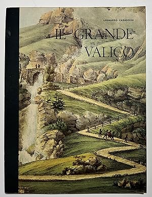 Seller image for L. Carandini - Il grande valico: memorie sul Moncenisio - ed. 1960 for sale by Chartaland