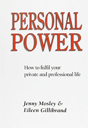 Immagine del venditore per Personal Power: How to Fulfil Your Private and Professional Life venduto da WeBuyBooks