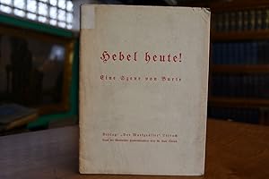 Hebel heute! Eine Szene von Burte. Aufführung an der Heimat-Feier des Vereins "Badische Heimat". ...