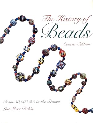 The History of Beads: From 30,000 B.C. to the Present