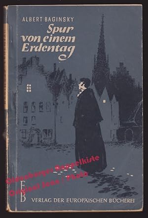 Imagen del vendedor de Spur von einem Erdentag: Erzhlungen (1947) - Baginsky, Albert a la venta por Oldenburger Rappelkiste