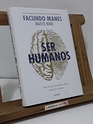 Imagen del vendedor de Ser humanos. Todo lo que necesitas saber sobre el cerebro a la venta por Librería Castro