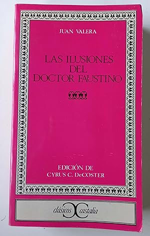 Bild des Verkufers fr Las ilusiones del doctor Faustino zum Verkauf von Librera Salvalibros Express