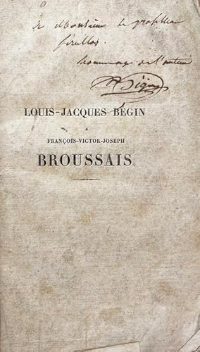 Lettre de Louis-Jacques Bégin, Docteuer en Medicine, a Francois-Joseph-Victor Broussais.