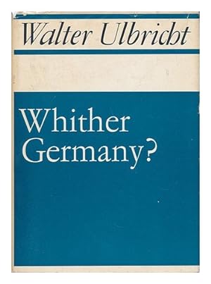 Seller image for Whither Germany? : Speeches and Essays on the National Question for sale by WeBuyBooks