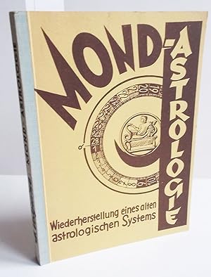 Mond-Astrologie (Wiederherstellung eines alten astrologischen Systems)