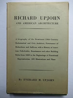 RICHARD UPJOHN, ARCHITECT AND CHURCHMAN