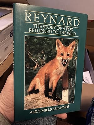Bild des Verkufers fr Reynard: The Story of a Fox Returned to the Wild zum Verkauf von A.C. Daniel's Collectable Books