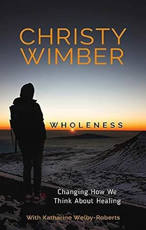 Seller image for Wholeness: Changing How We Think About Healing for sale by WeBuyBooks