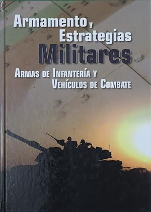 Imagen del vendedor de Armamento y estrategias militares. Armas de infantera y vehculos de combate a la venta por Librera Alonso Quijano